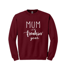 Load image into Gallery viewer, Mum of the Freakin&#39; Year Sweatshirt
