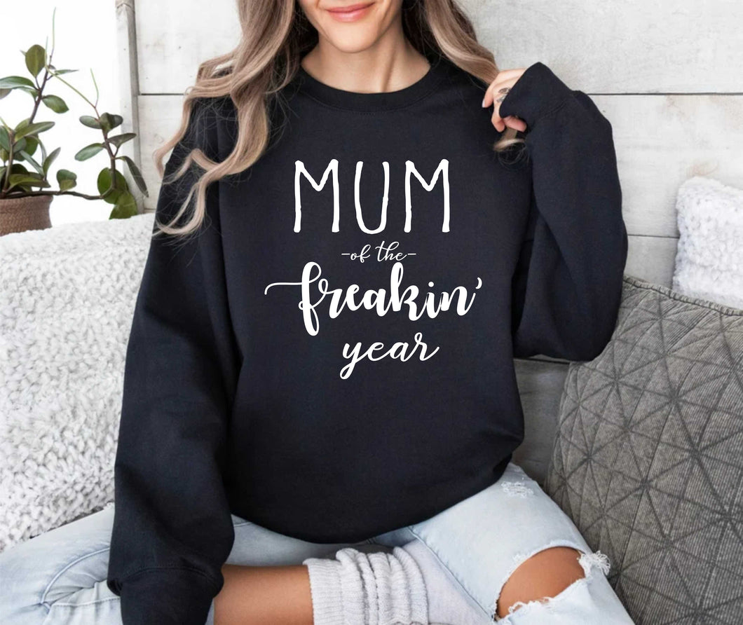 Mum of the Freakin' Year Sweatshirt